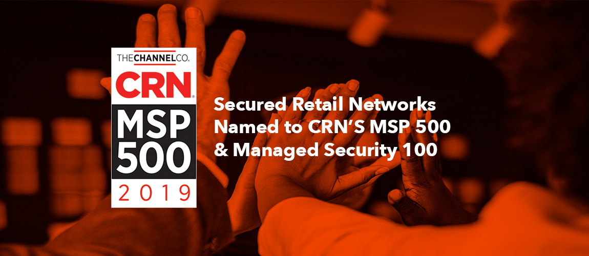 CRN-MSP500-ManagedSecurity100-2 Secured Retail Networks Named to CRN's MSP 500 & Managed Security 100